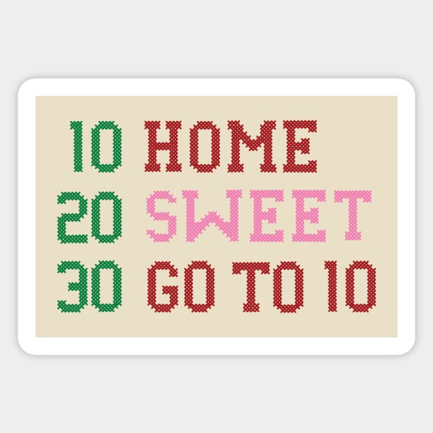 Home Sweet Go To 10 Magnet by Eugene and Jonnie Tee's